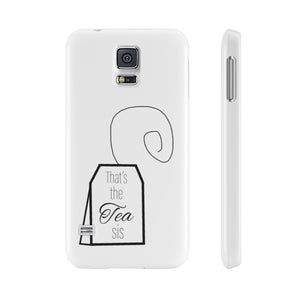 That's the tea phone case