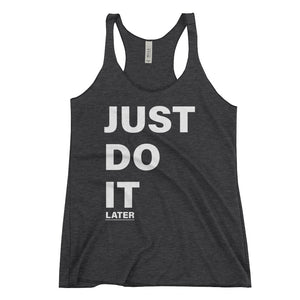 Just Do it Later Tank