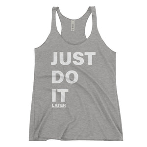 Just Do it Later Tank